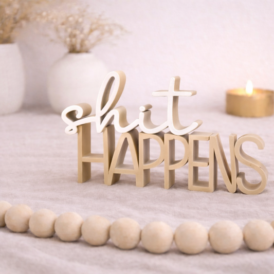 Statement Schriftzug „shit HAPPENS“