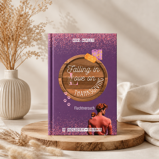 Falling in Love on Thanksgiving – Fluchtversuch | Kiki Wally Buch (Romance & Tierschutz)